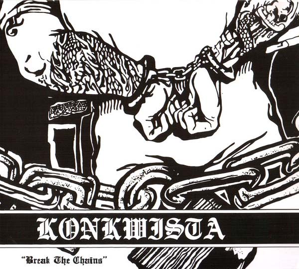 Konkwista  "Break The Chains" digipak