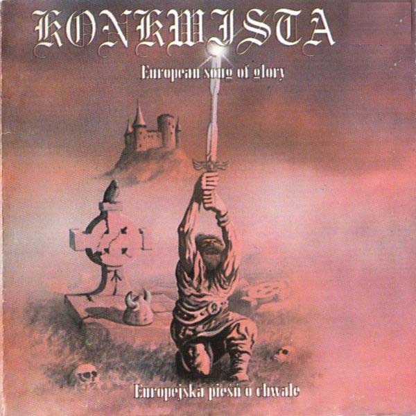 Konkwista "Europejska Piesn O Chwale = European Song Of Glory" LP WHITE