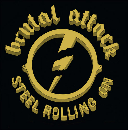 Brutal Attack "Steel Rolling On" DLP