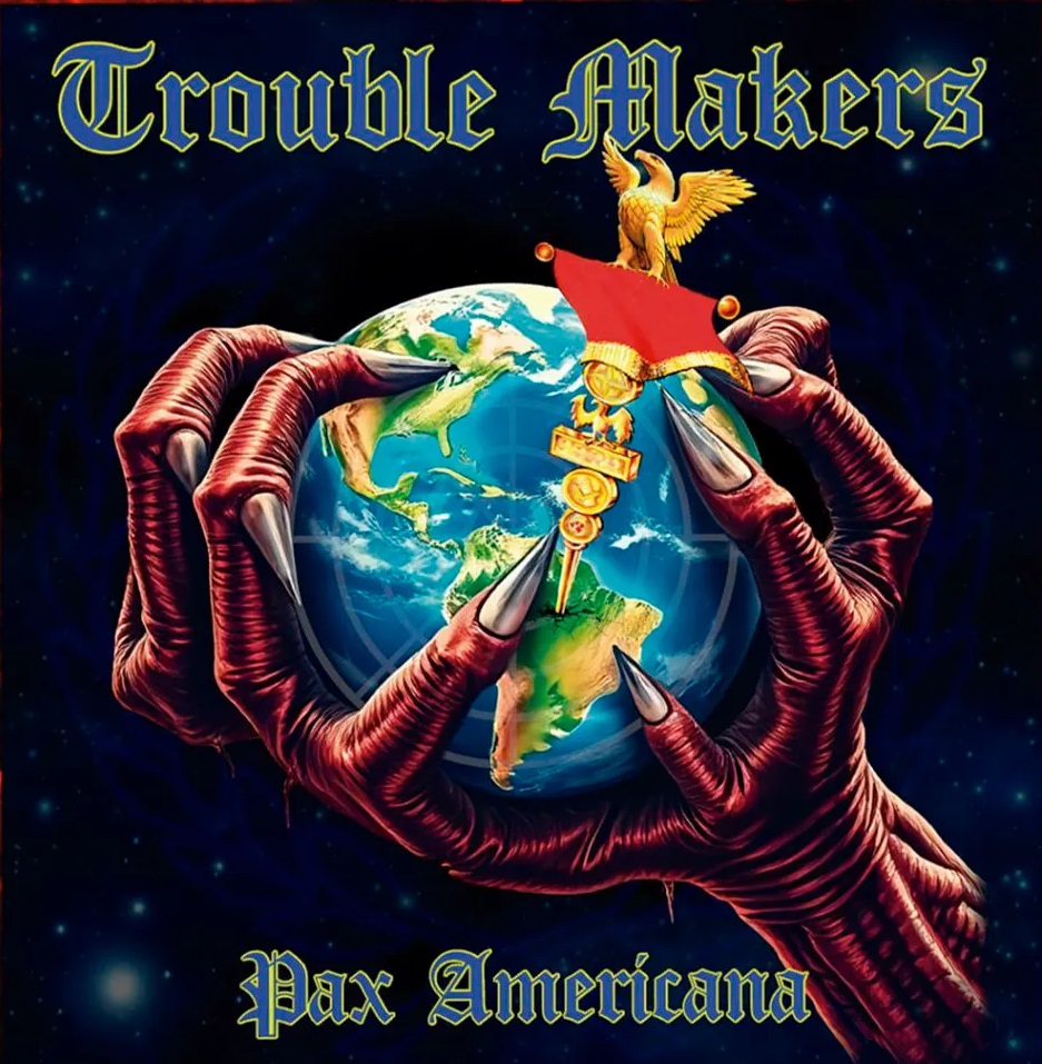 Trouble Makers "Pax Americana" LP