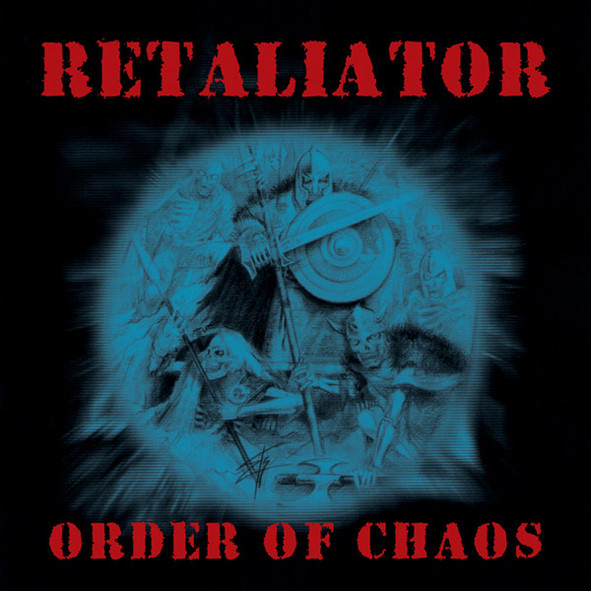 Retaliator ‎"Order Of Chaos"