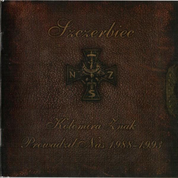 Szczerbiec "Kołomira Znak Prowadził Nas 1988-1993"
