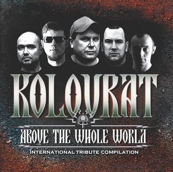 Kolovrat "Above The Whole World-International Tribute"
