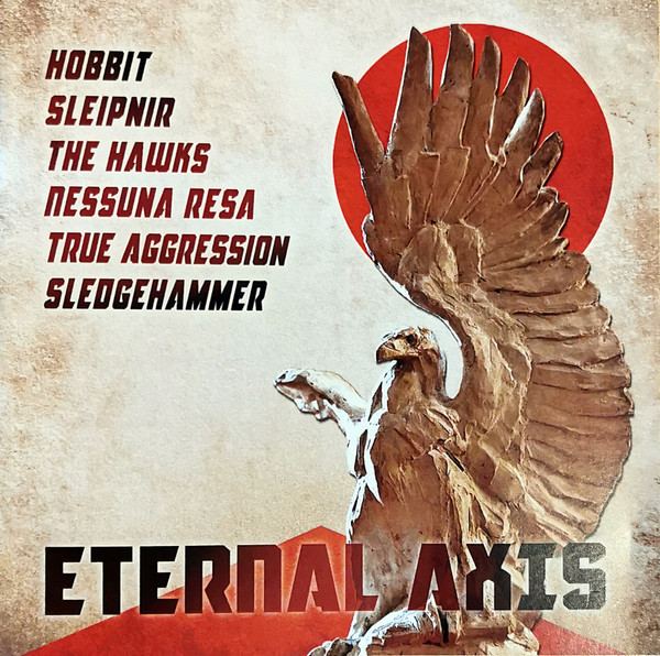 Eternal Axis" Hobbit Sleipnir The Hawks / Nessuna Resa True Agg