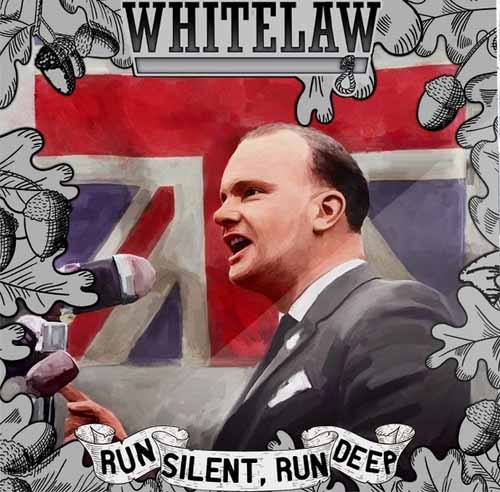 Whitelaw "Run Silent, Run Deep" Whitelaw "Run Silent, Run Deep"