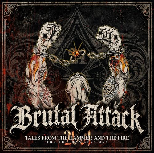Brutal Attack "Tales From The Hammer And The Fire - The Freeman Sessions"