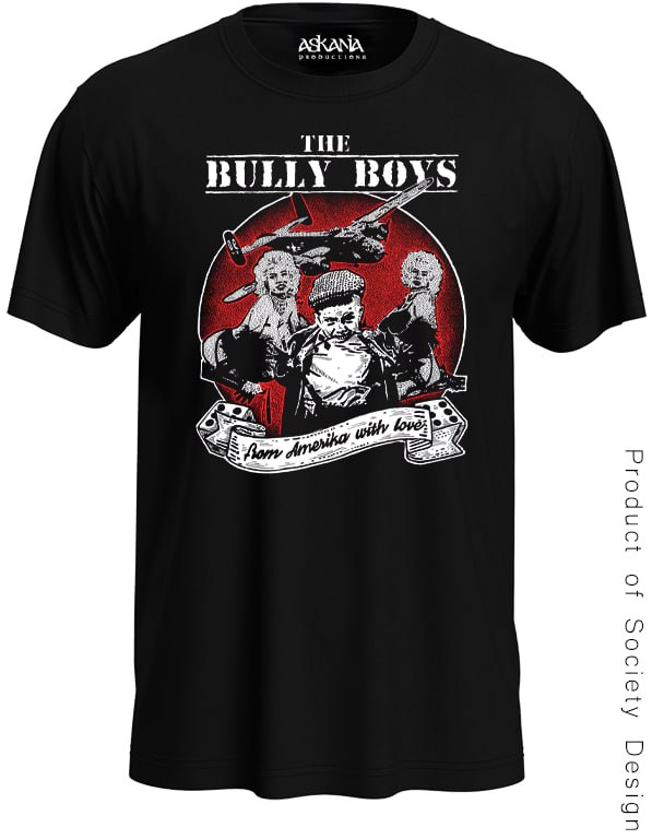 Bully Boys - From Amerika With Love T-Shirt
