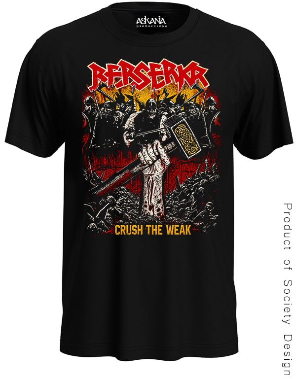 Berserker - Crush The Weak T-Shirt