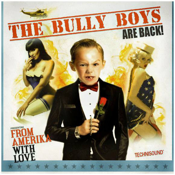Bully Boys "From Amerika With Love"