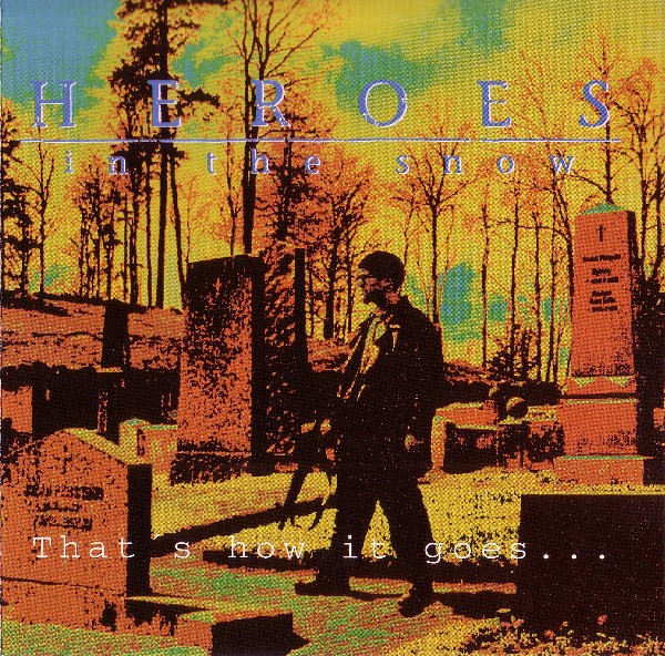 Heroes In The Snow "That's How It Goes" LP