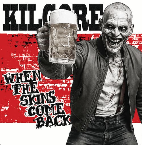 Kilgore "When The Skins Come Back"
