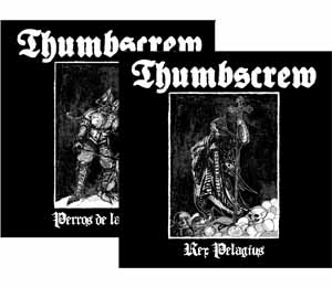 Thumbscrew "Rex Pelagius / Perros de la Guerra" - EP