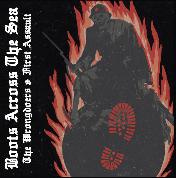 The Wrongdoers+First Assault "Boots Across The Sea Vol. 1"