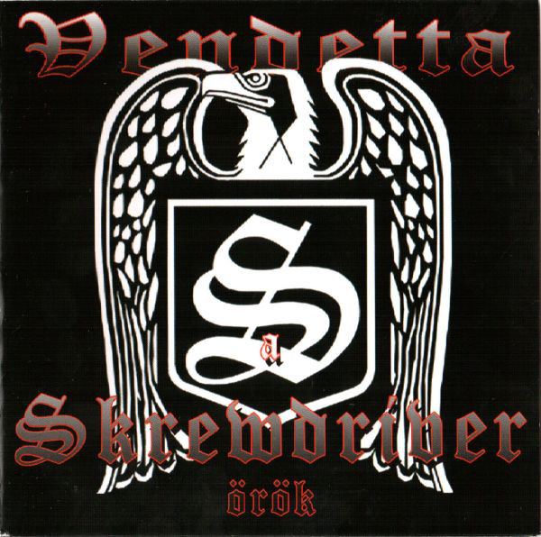 Vendetta "A Skrewdriver Örök"